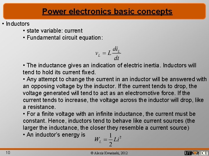 Power electronics basic concepts • Inductors • state variable: current • Fundamental circuit equation: