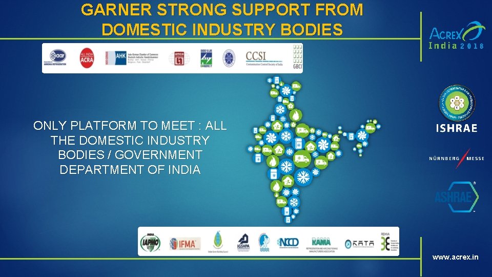 GARNER STRONG SUPPORT FROM DOMESTIC INDUSTRY BODIES ONLY PLATFORM TO MEET : ALL THE