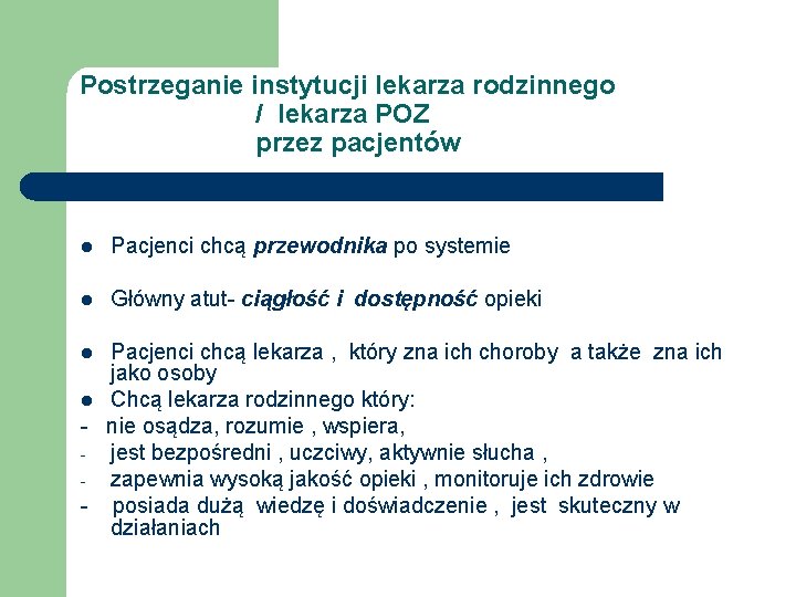 Postrzeganie instytucji lekarza rodzinnego / lekarza POZ przez pacjentów l Pacjenci chcą przewodnika po