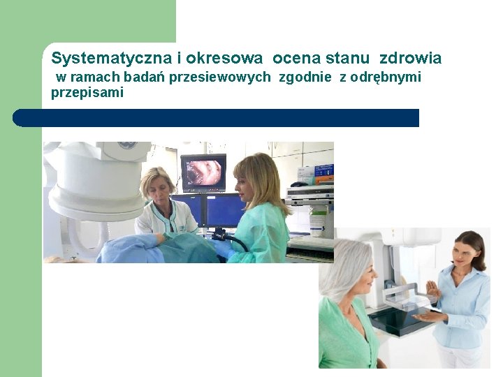 Systematyczna i okresowa ocena stanu zdrowia w ramach badań przesiewowych zgodnie z odrębnymi przepisami