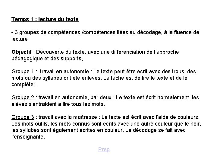 Temps 1 : lecture du texte - 3 groupes de compétences /compétences liées au