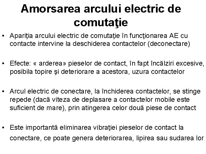 Amorsarea arcului electric de comutaţie • Apariţia arcului electric de comutaţie în funcţionarea AE