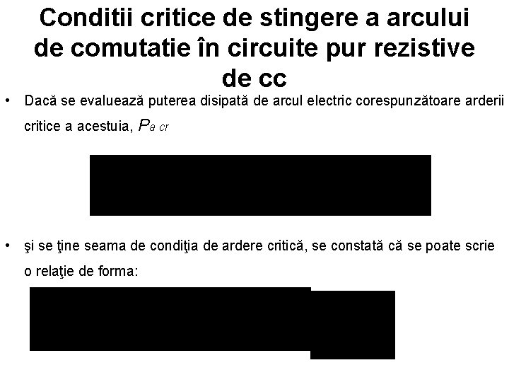 Conditii critice de stingere a arcului de comutatie în circuite pur rezistive de cc