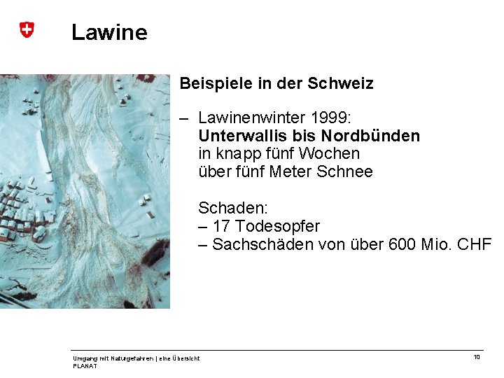 Lawine Beispiele in der Schweiz – Lawinenwinter 1999: Unterwallis bis Nordbünden in knapp fünf