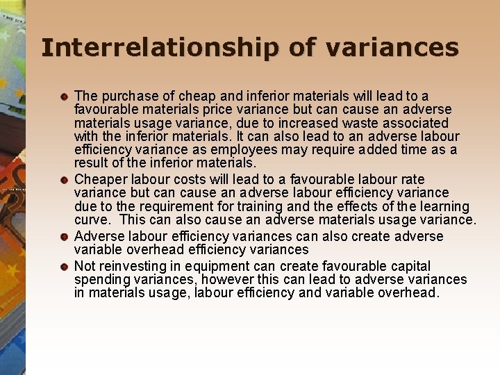 Interrelationship of variances The purchase of cheap and inferior materials will lead to a