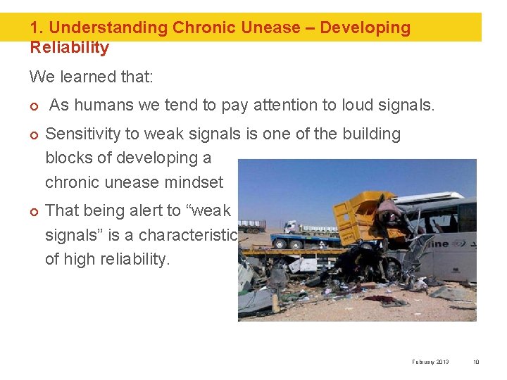 1. Understanding Chronic Unease – Developing Reliability We learned that: ¢ ¢ ¢ As