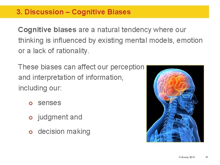 3. Discussion – Cognitive Biases Cognitive biases are a natural tendency where our thinking