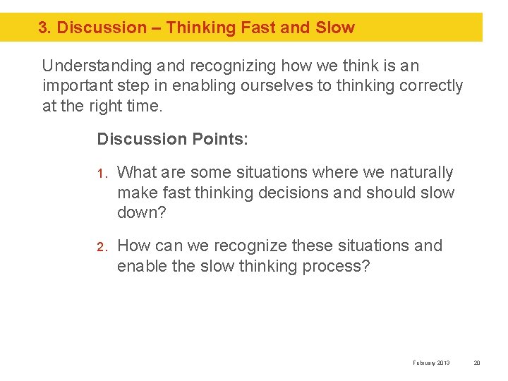 3. Discussion – Thinking Fast and Slow Understanding and recognizing how we think is