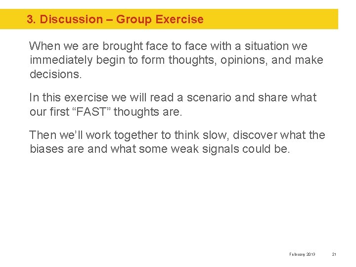 3. Discussion – Group Exercise When we are brought face to face with a