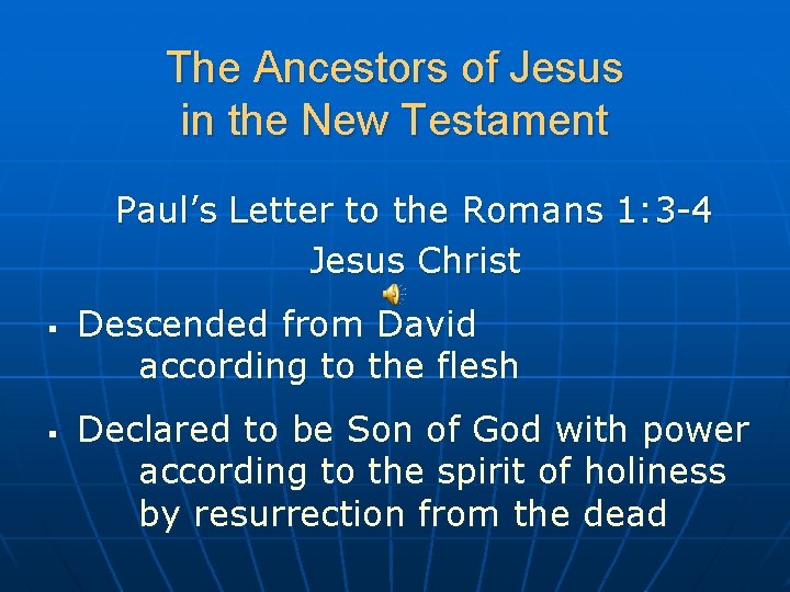 The Ancestors of Jesus in the New Testament Paul’s Letter to the Romans 1: