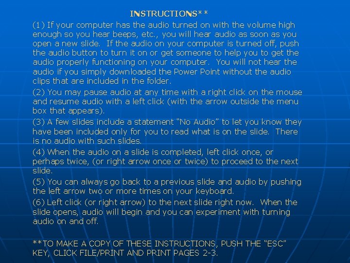 INSTRUCTIONS** (1) If your computer has the audio turned on with the volume high