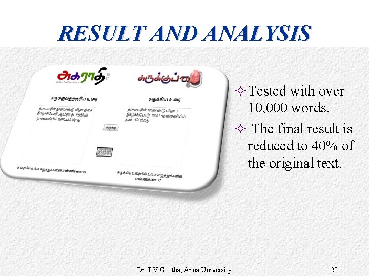 RESULT AND ANALYSIS ² Tested with over 10, 000 words. ² The final result