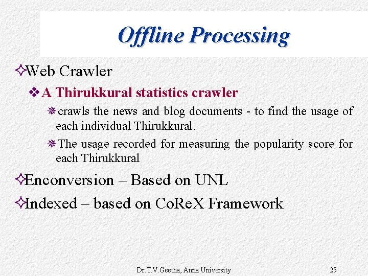 Offline Processing ²Web Crawler v. A Thirukkural statistics crawler ¯crawls the news and blog