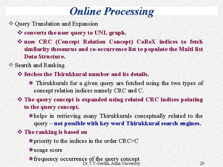 Online Processing ² Query Translation and Expansion v converts the user query to UNL