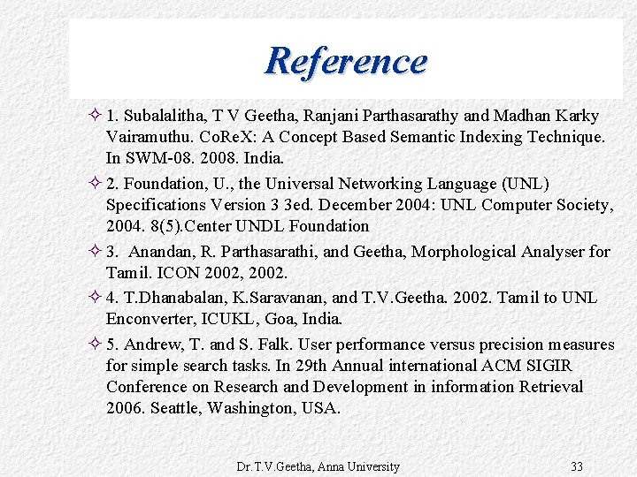 Reference ² 1. Subalalitha, T V Geetha, Ranjani Parthasarathy and Madhan Karky Vairamuthu. Co.