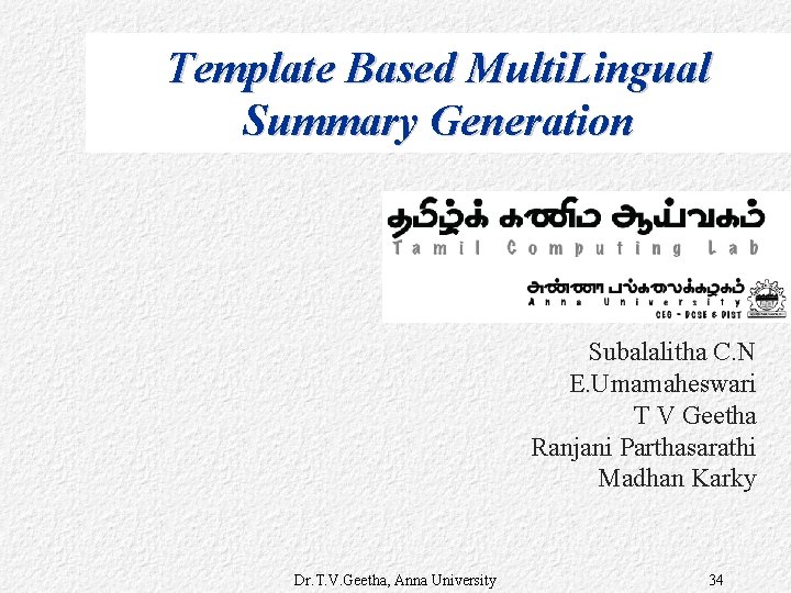 Template Based Multi. Lingual Summary Generation Subalalitha C. N E. Umamaheswari T V Geetha