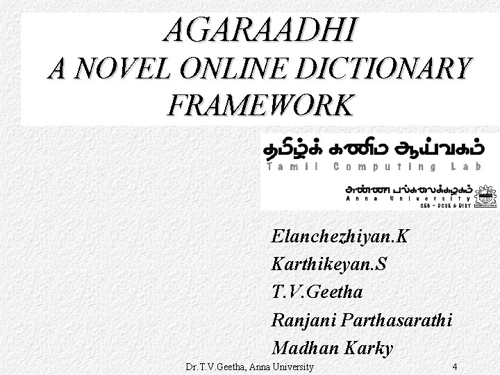 AGARAADHI A NOVEL ONLINE DICTIONARY FRAMEWORK Elanchezhiyan. K Karthikeyan. S T. V. Geetha Ranjani