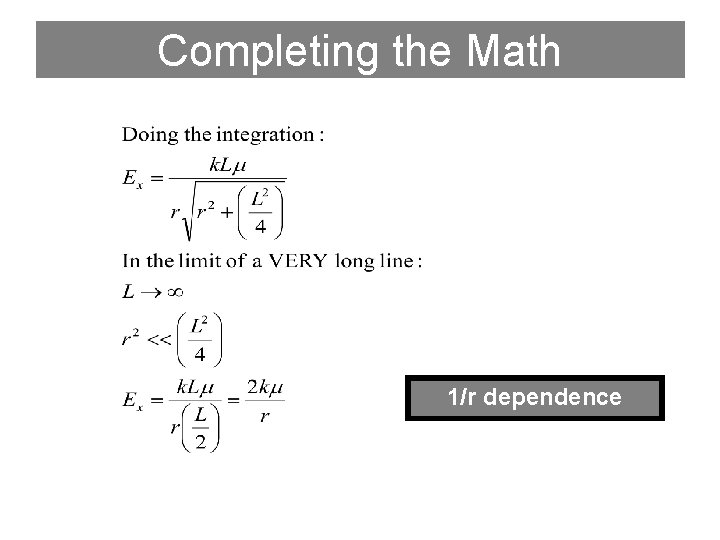 Completing the Math 1/r dependence Completing the Math 1/r dependence