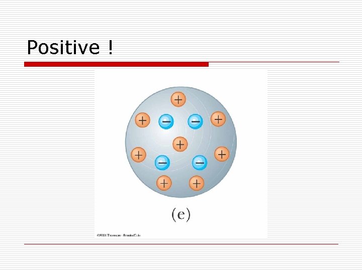 Positive ! Positive !