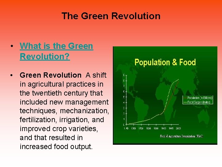 The Green Revolution • What is the Green Revolution? • Green Revolution A shift The Green Revolution • What is the Green Revolution? • Green Revolution A shift