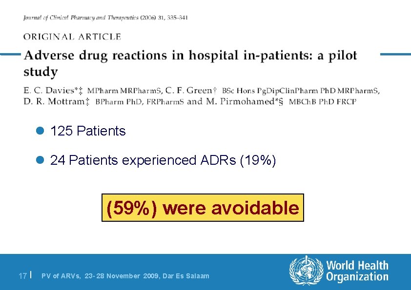 l 125 Patients l 24 Patients experienced ADRs (19%) (59%) were avoidable 17 |