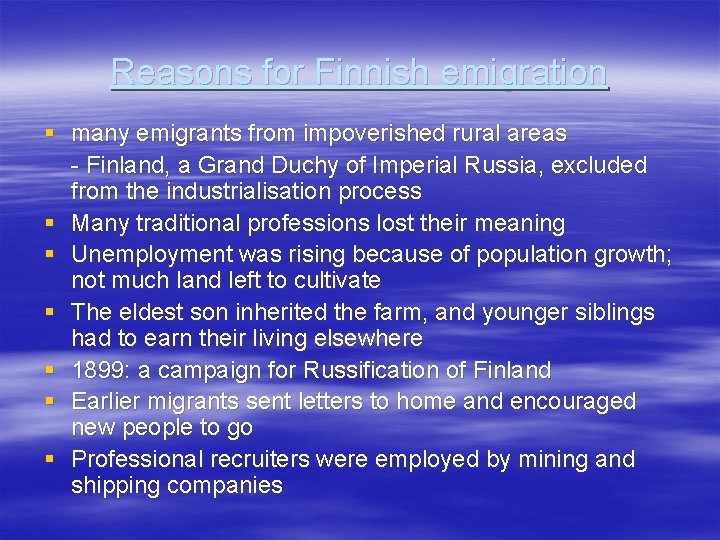 Reasons for Finnish emigration § many emigrants from impoverished rural areas - Finland, a