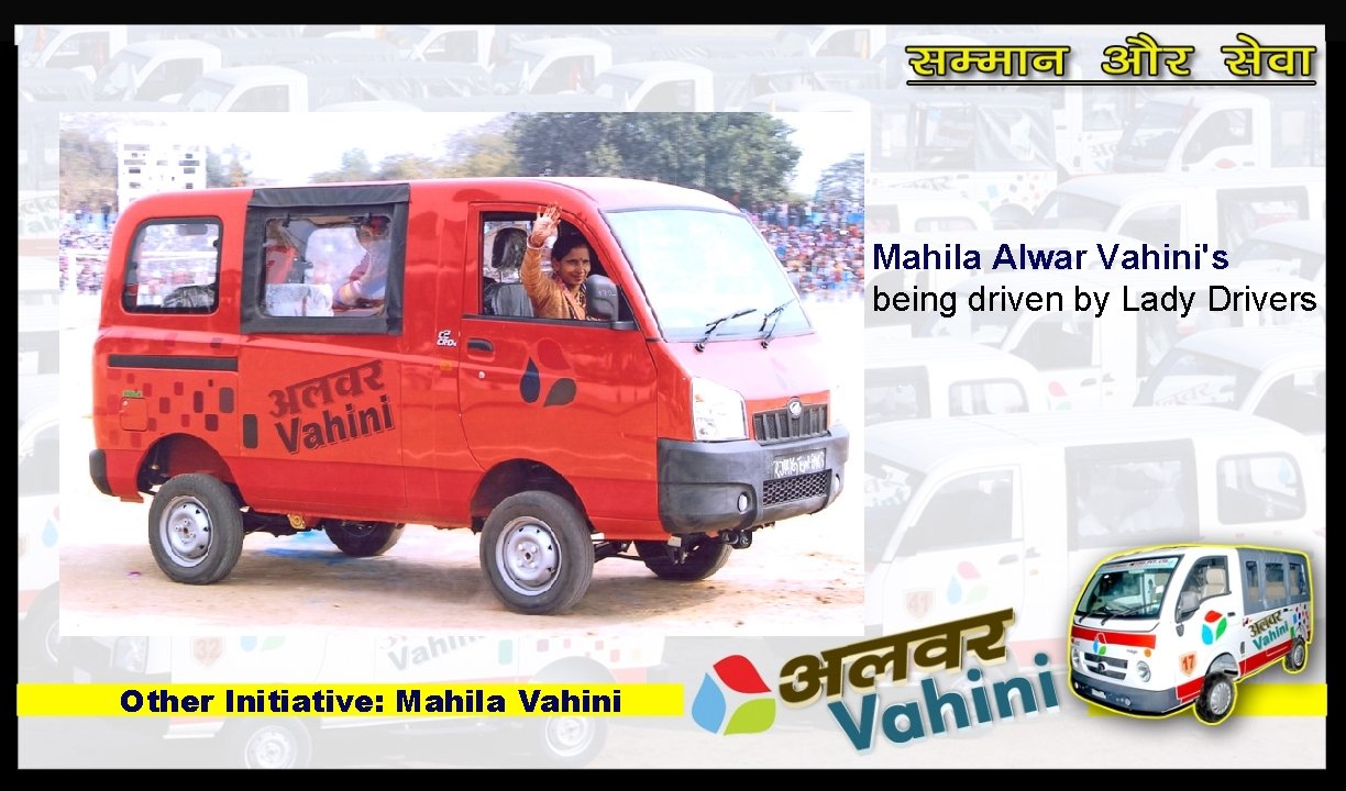 Mahila Alwar Vahini's being driven by Lady Drivers Other Initiative: Mahila Vahini 