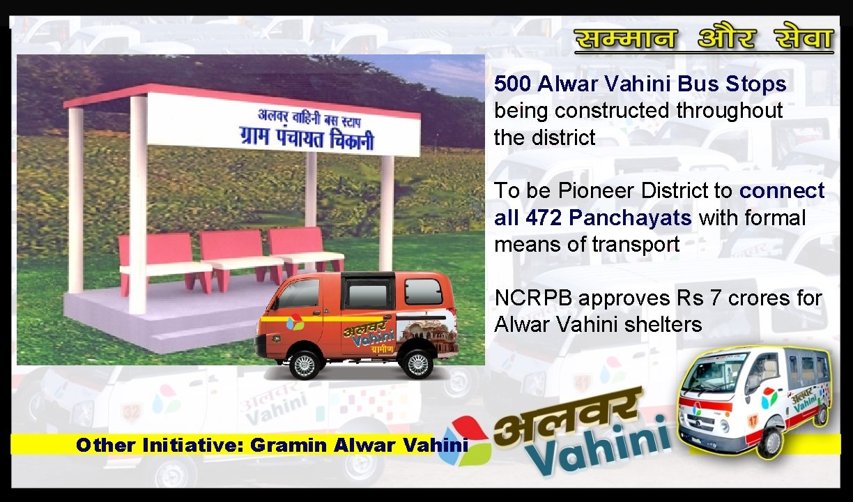 500 Alwar Vahini Bus Stops being constructed throughout the district To be Pioneer District