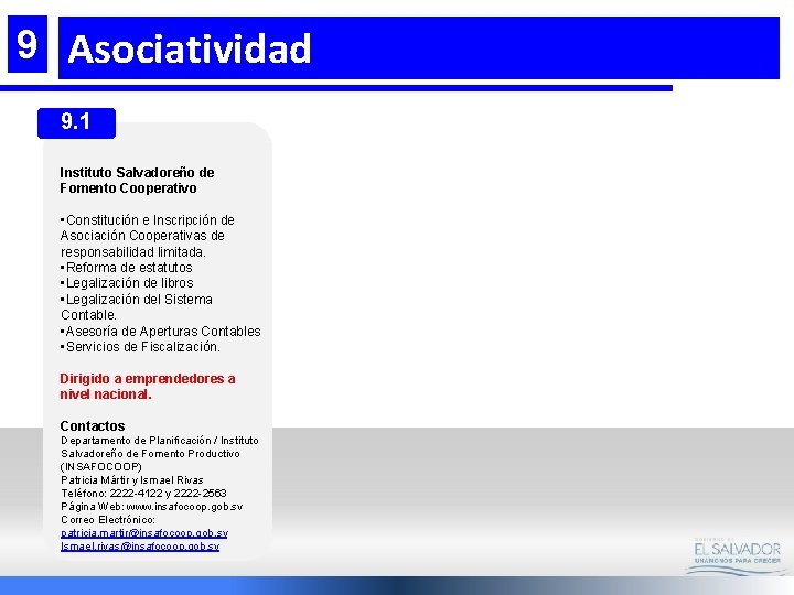 9 Asociatividad 9. 1 Instituto Salvadoreño de Fomento Cooperativo • Constitución e Inscripción de