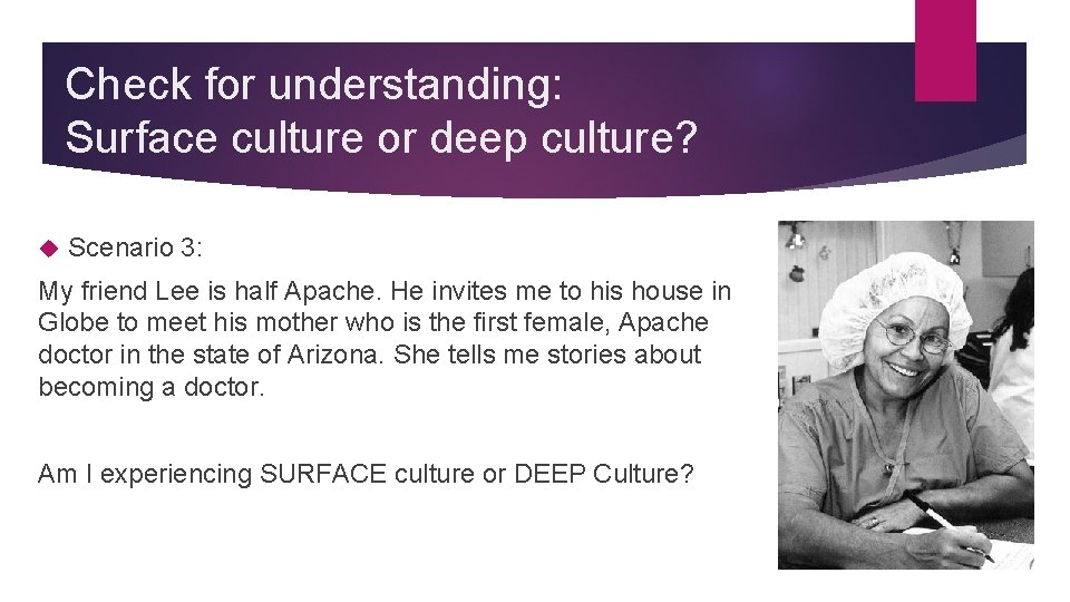 Check for understanding: Surface culture or deep culture? Scenario 3: My friend Lee is Check for understanding: Surface culture or deep culture? Scenario 3: My friend Lee is