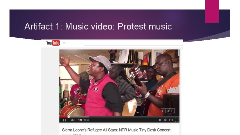 Artifact 1: Music video: Protest music Artifact 1: Music video: Protest music