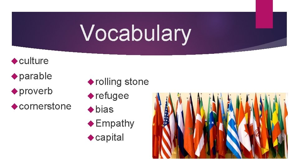 Vocabulary culture parable proverb cornerstone rolling stone refugee bias Empathy capital Vocabulary culture parable proverb cornerstone rolling stone refugee bias Empathy capital