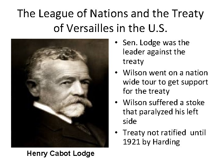 The League of Nations and the Treaty of Versailles in the U. S. •