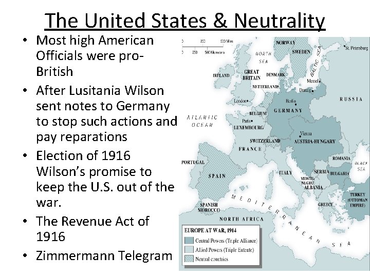 The United States & Neutrality • Most high American Officials were pro. British •