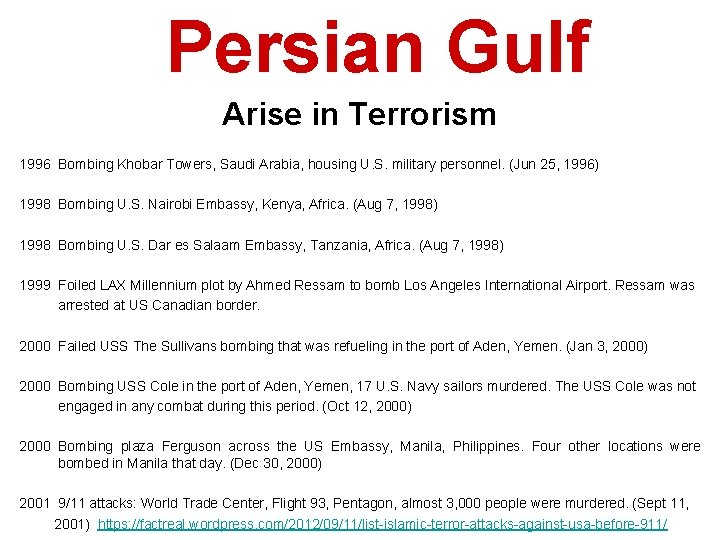 Persian Gulf Arise in Terrorism 1996 Bombing Khobar Towers, Saudi Arabia, housing U. S.