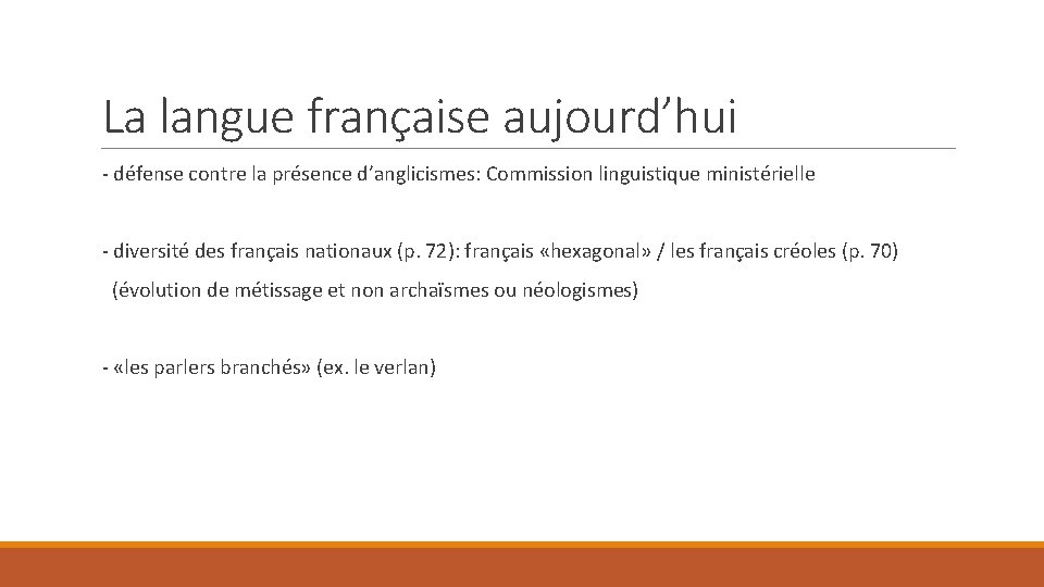 La langue française aujourd’hui - défense contre la présence d’anglicismes: Commission linguistique ministérielle -