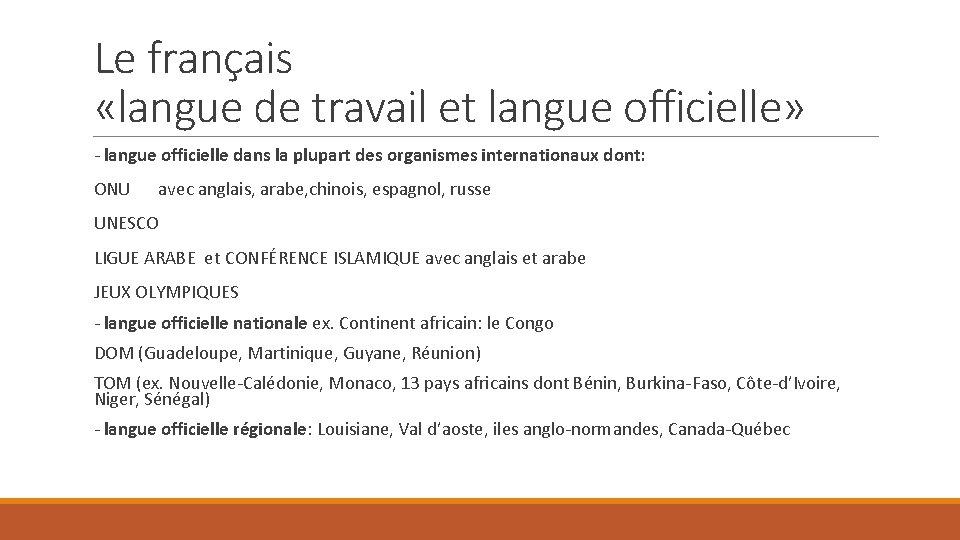 Le français «langue de travail et langue officielle» - langue officielle dans la plupart