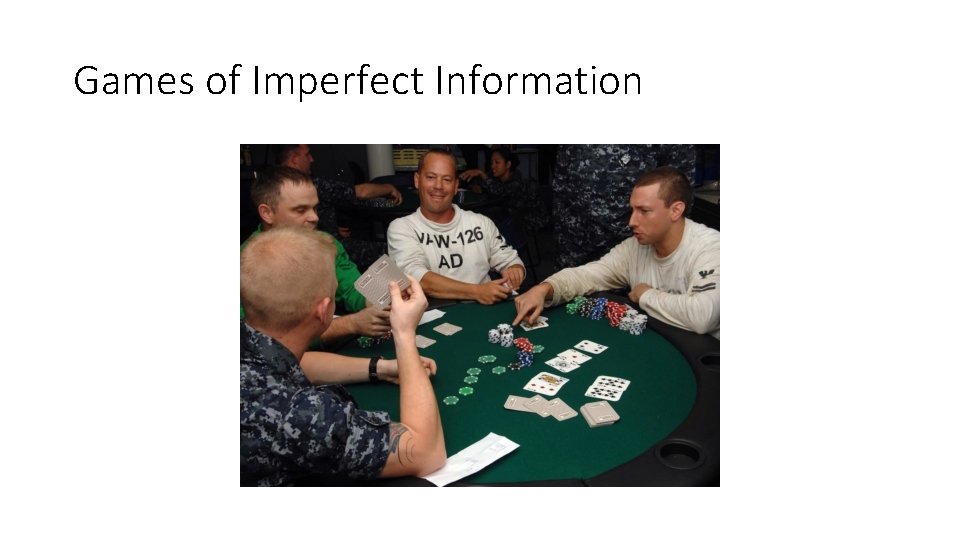 Games of Imperfect Information 