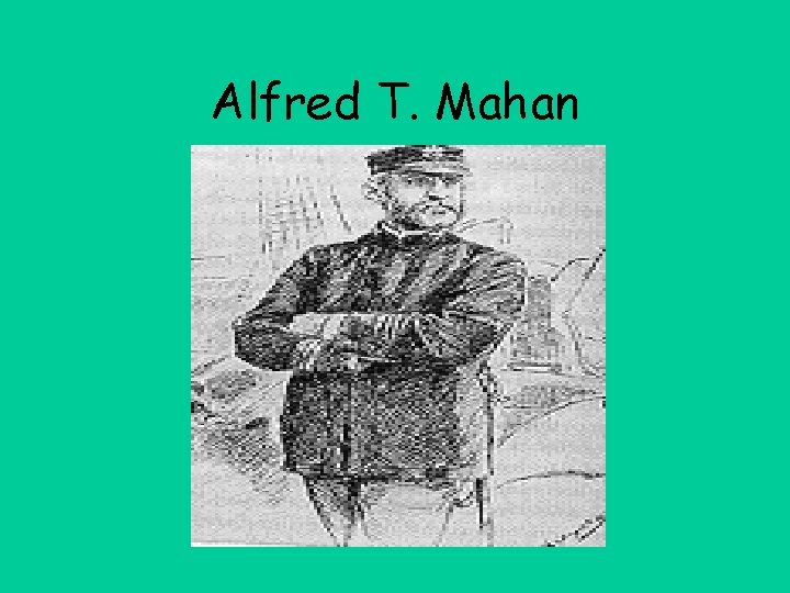 Alfred T. Mahan 