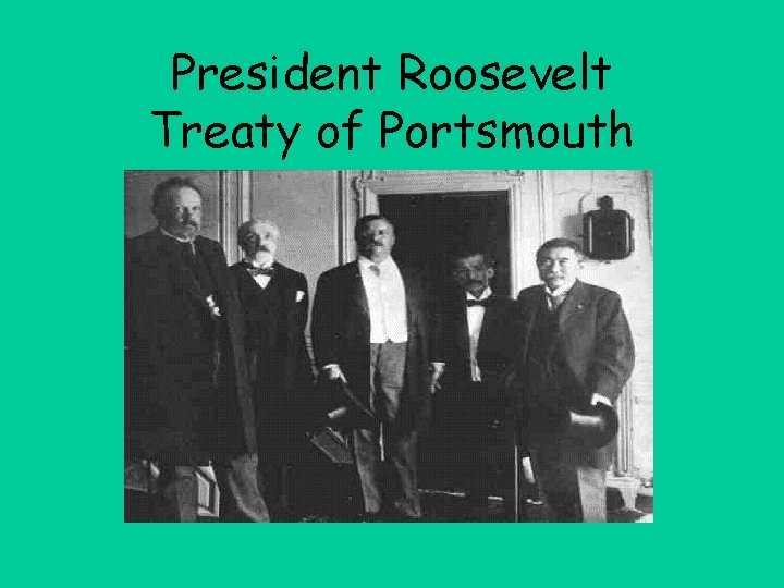 President Roosevelt Treaty of Portsmouth 