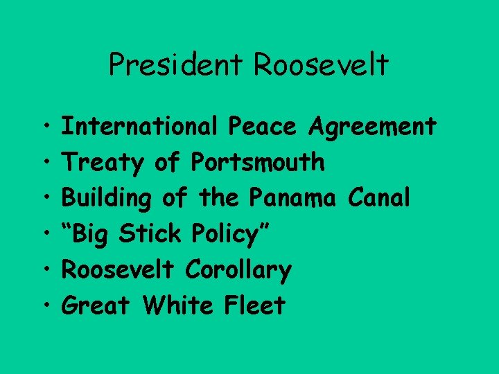 President Roosevelt • • • International Peace Agreement Treaty of Portsmouth Building of the