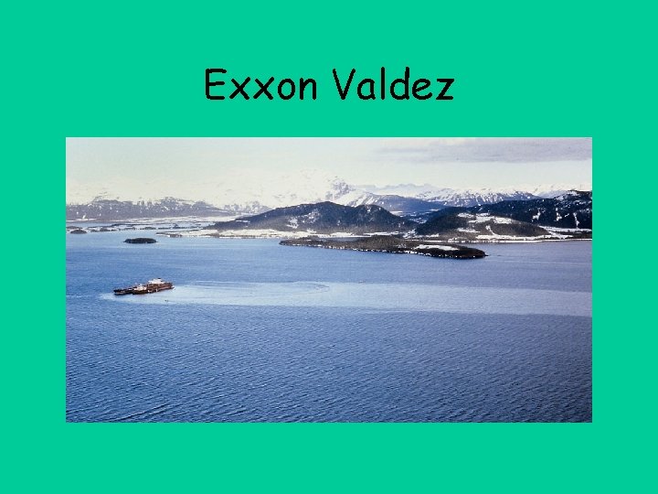 Exxon Valdez 