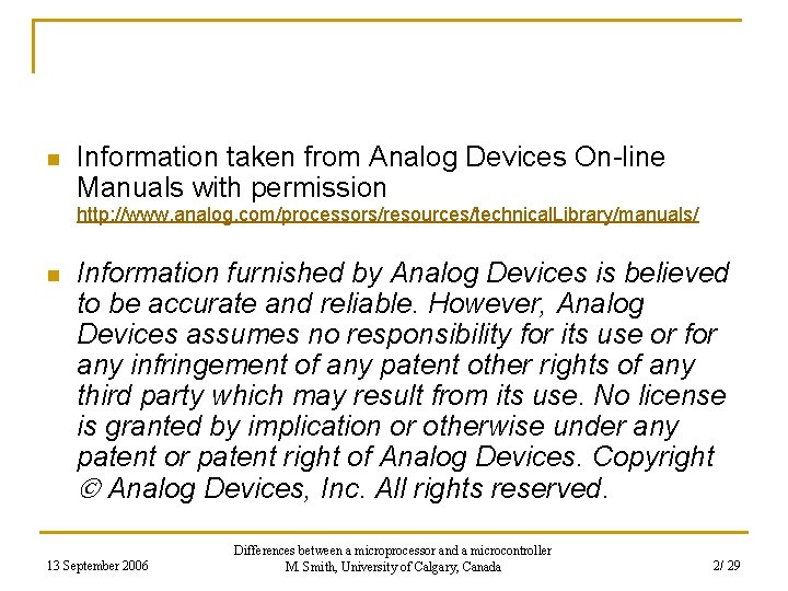 n Information taken from Analog Devices On-line Manuals with permission http: //www. analog. com/processors/resources/technical.