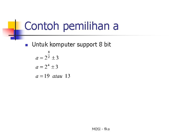 Contoh pemilihan a n Untuk komputer support 8 bit MOSI - fika 