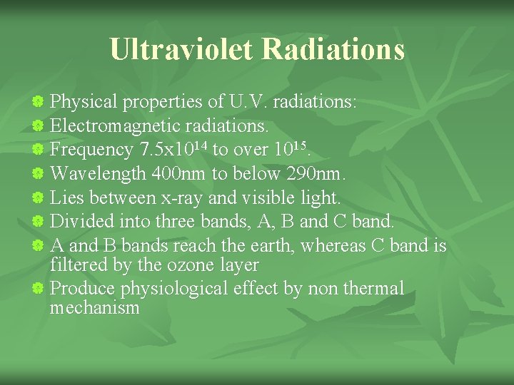 Ultraviolet Radiations | Physical properties of U. V. radiations: | Electromagnetic radiations. | Frequency