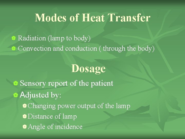 Modes of Heat Transfer | Radiation (lamp to body) | Convection and conduction (