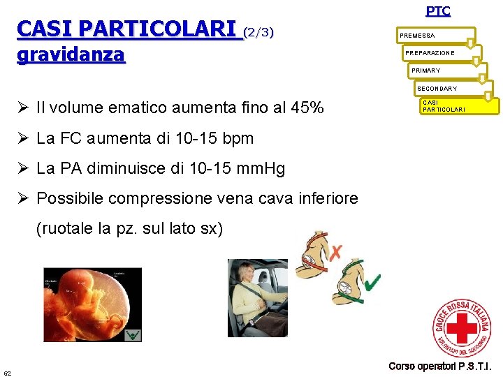 CASI PARTICOLARI (2/3) gravidanza PTC PREMESSA PREPARAZIONE PRIMARY SECONDARY Ø Il volume ematico aumenta