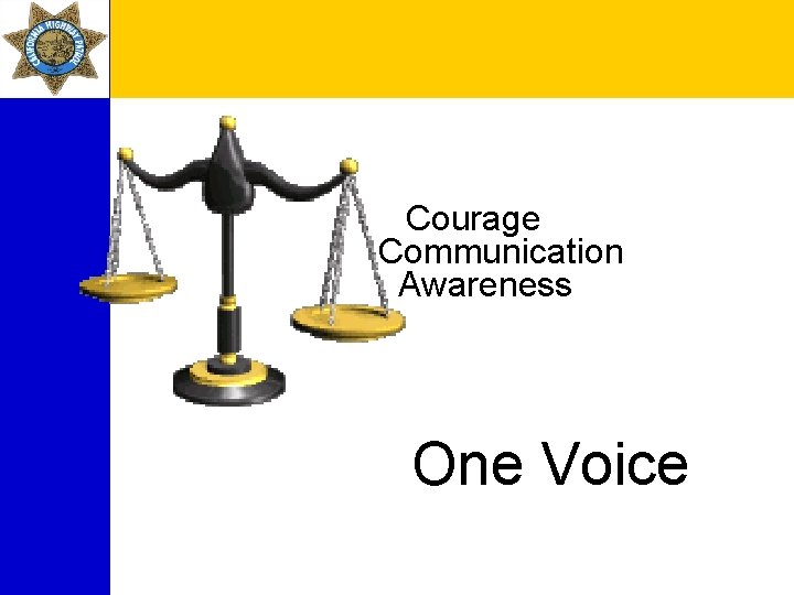 Courage Communication Awareness One Voice 