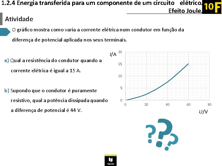 1. 2. 4 Energia transferida para um componente de um circuito elétrico. Efeito Joule.