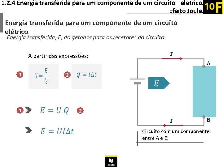 1. 2. 4 Energia transferida para um componente de um circuito elétrico. Efeito Joule.